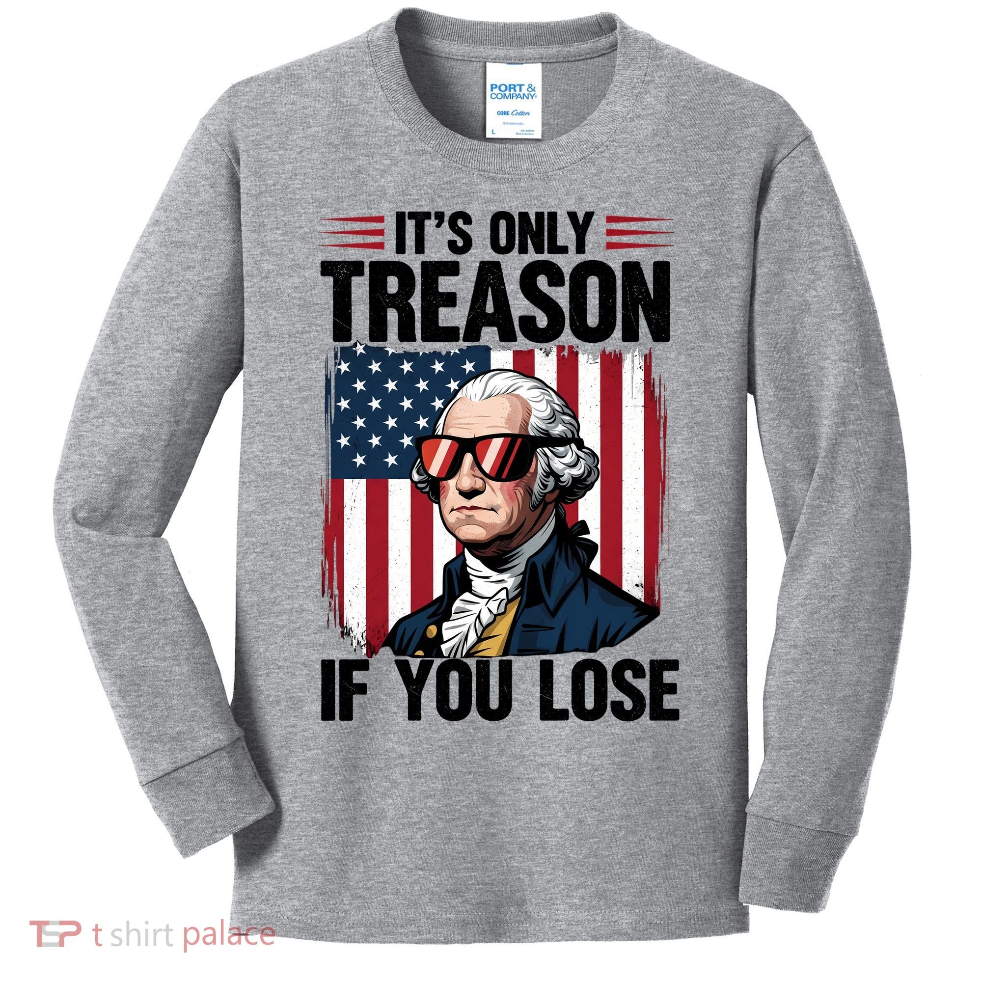 George Washington Its Only Treason If You Lose Kids Long Sleeve Shirt