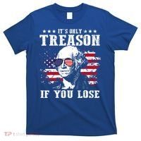 George Washington It's Only Treason If You Lose 4th Of July T-Shirt thumb 0