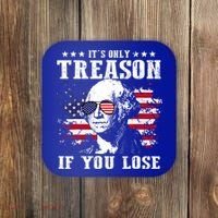 George Washington It's Only Treason If You Lose 4th Of July Coaster thumb 0