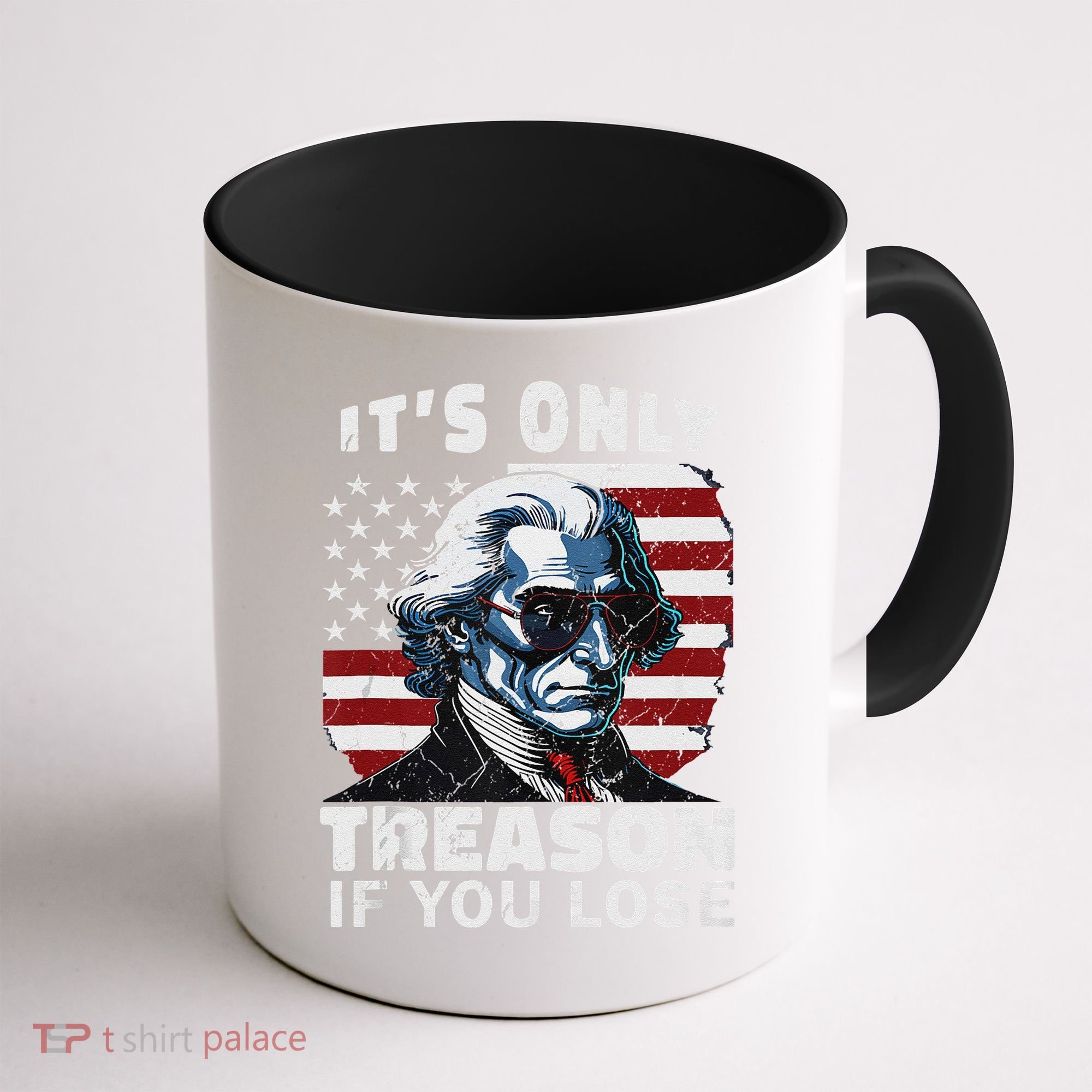 George Washington Its Only Treason If You Lose Coffee Mug