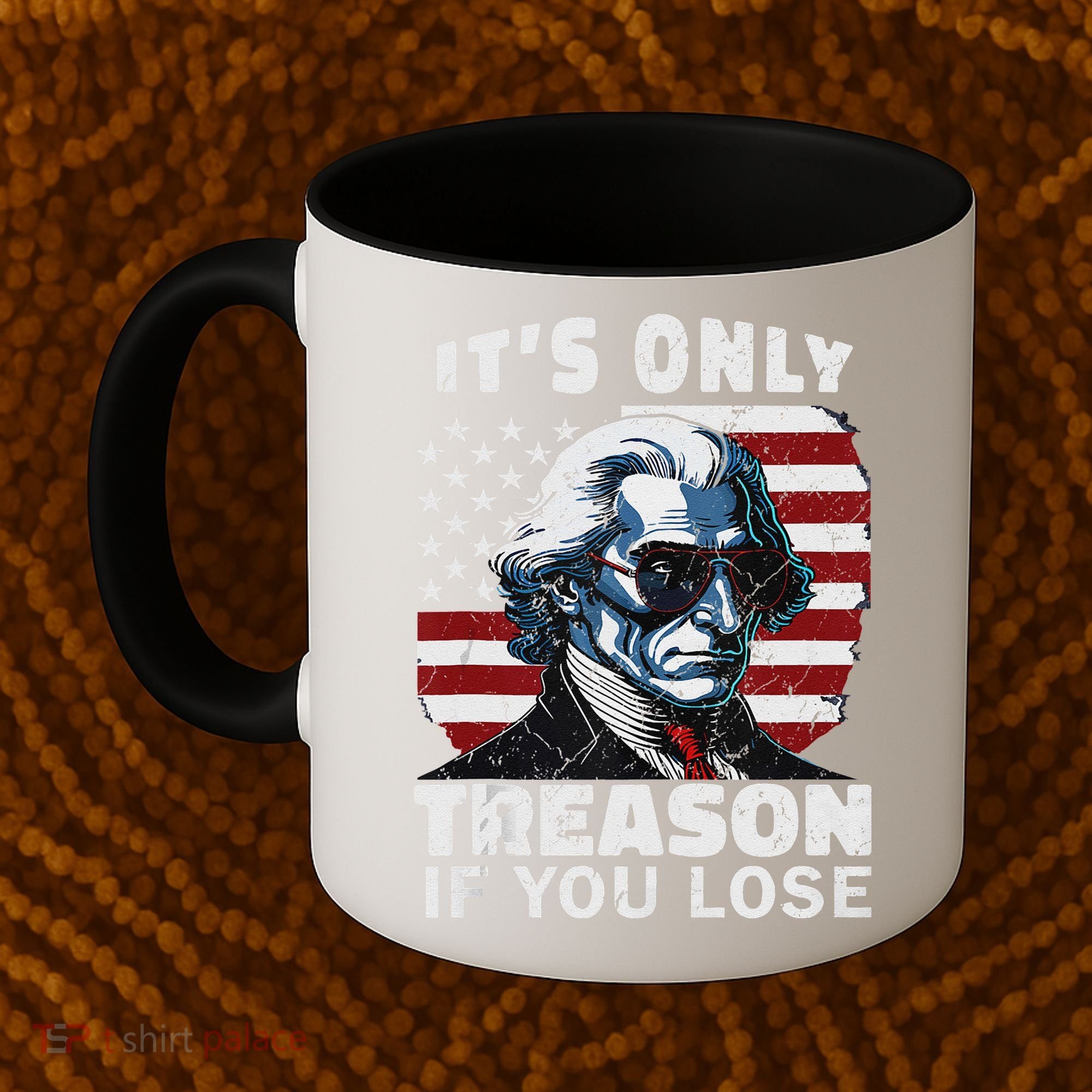 George Washington Its Only Treason If You Lose Coffee Mug
