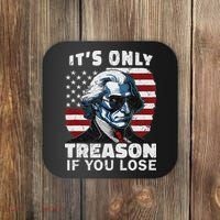 George Washington Its Only Treason If You Lose Coaster thumb 0