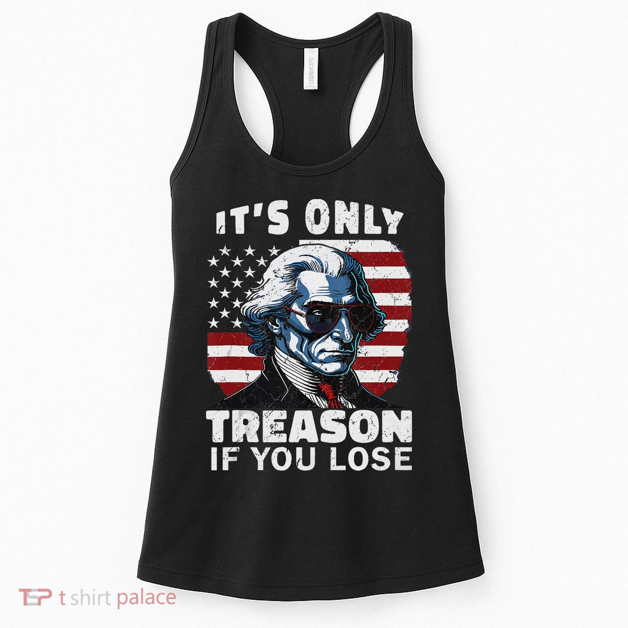George Washington Its Only Treason If You Lose Women's Tank Top