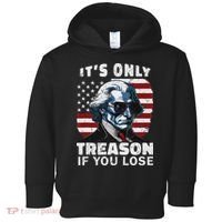 George Washington Its Only Treason If You Lose Toddler Hoodie thumb 0
