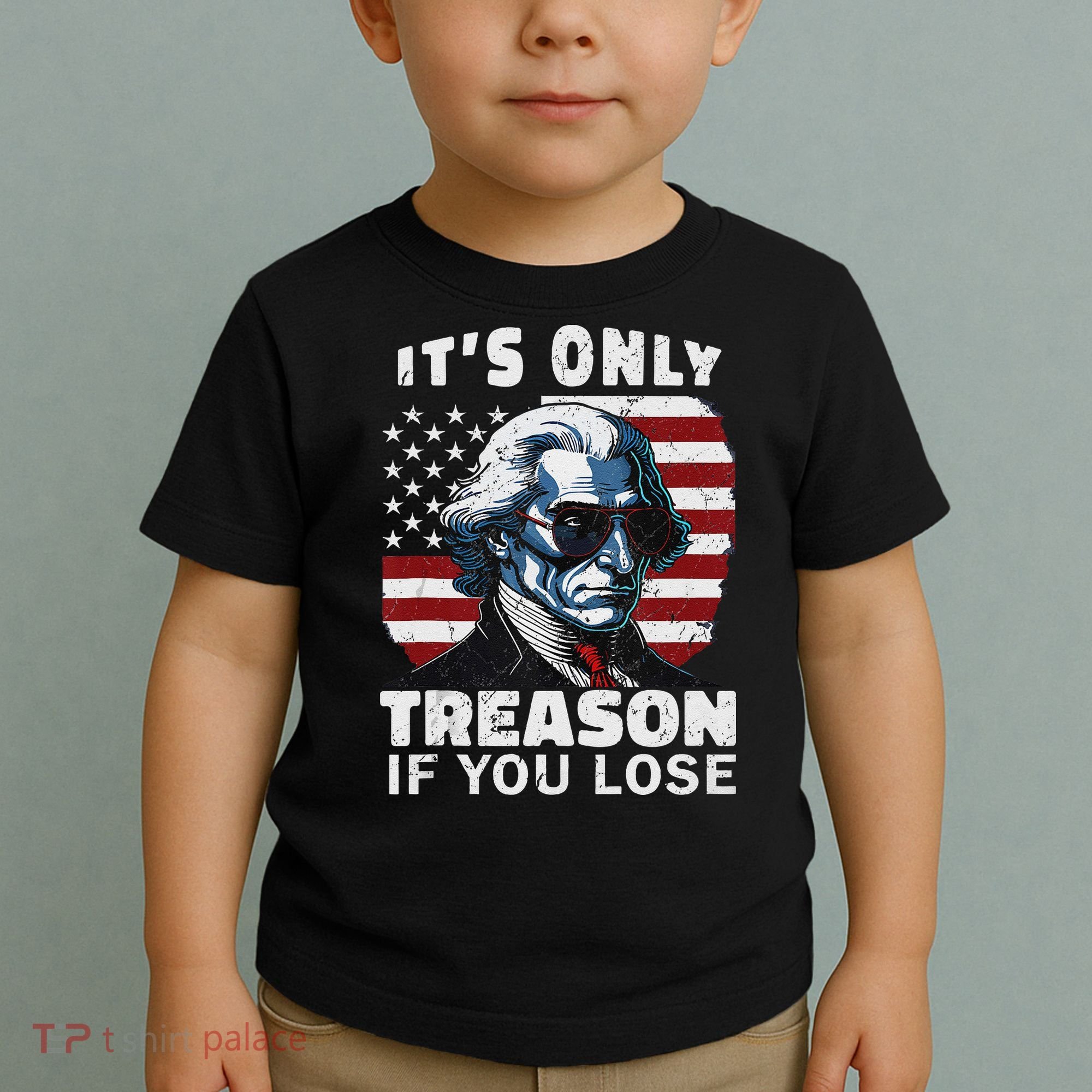 George Washington Its Only Treason If You Lose Toddler T-Shirt