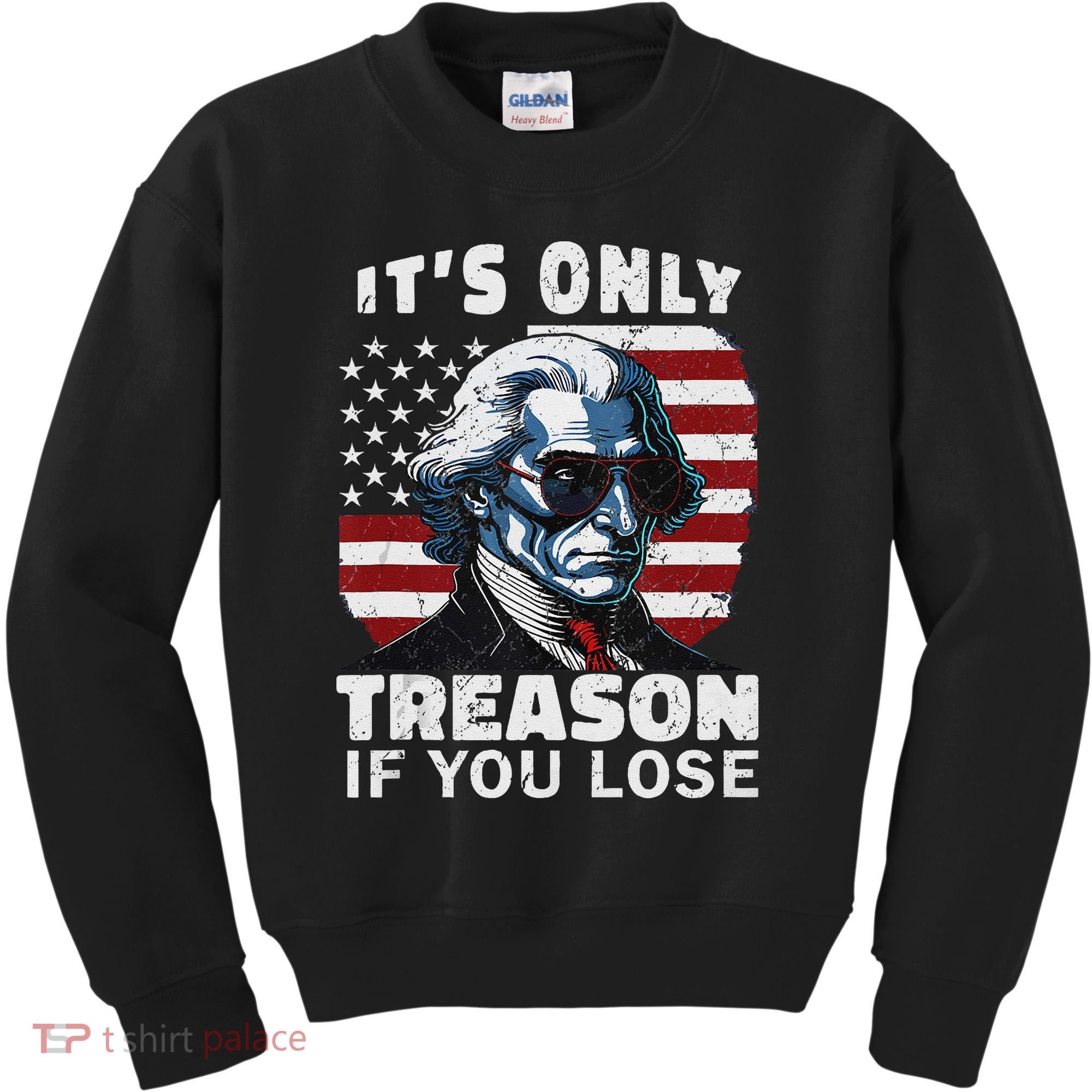George Washington Its Only Treason If You Lose Kids Sweatshirt