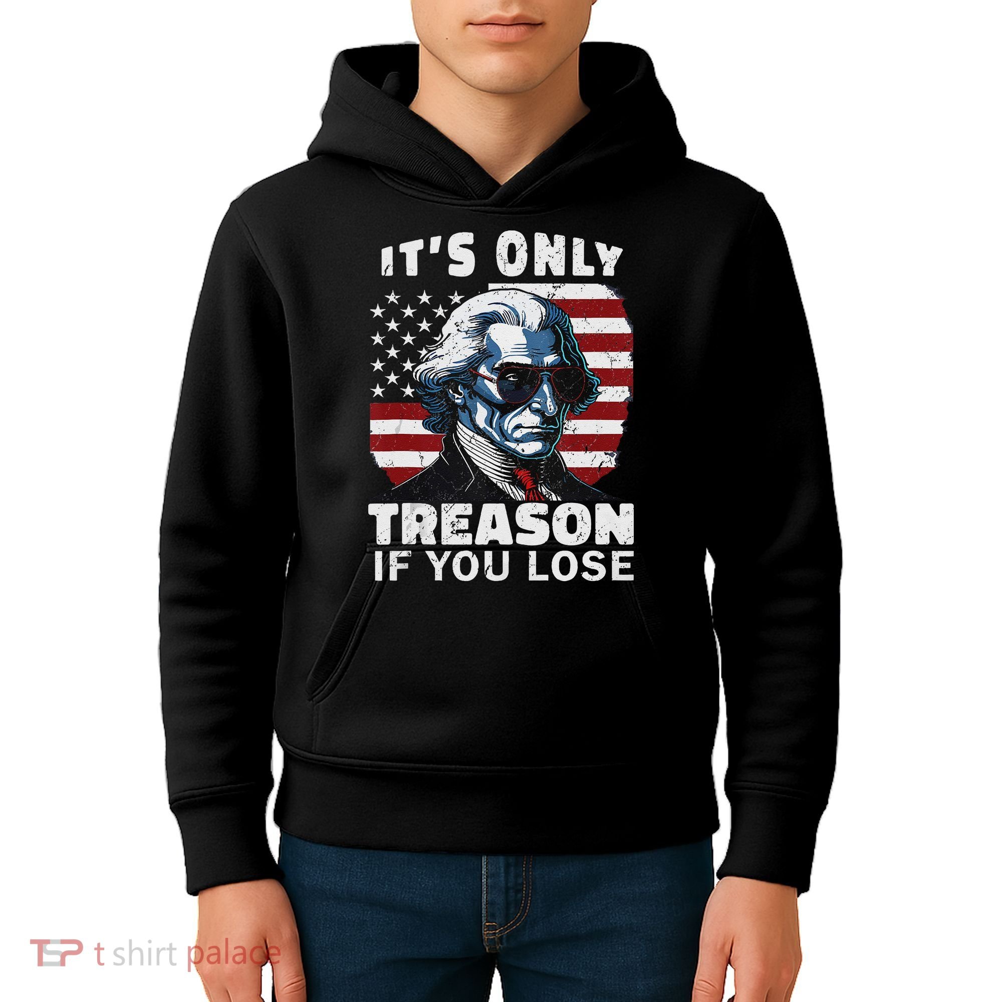 George Washington Its Only Treason If You Lose Kids Hoodie