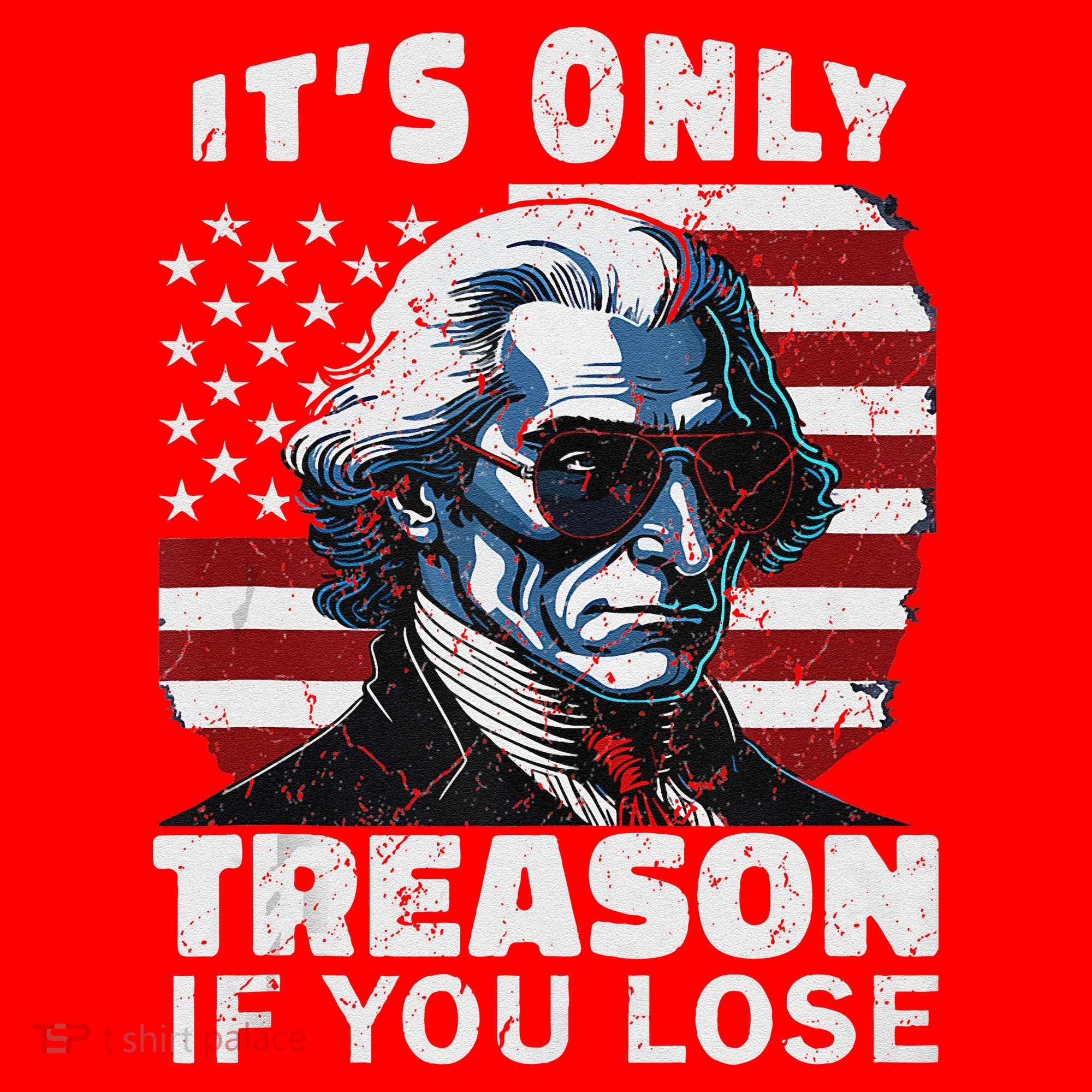 George Washington Its Only Treason If You Lose Santa Hat