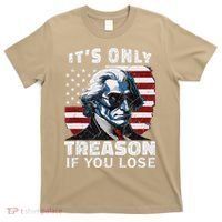 George Washington Its Only Treason If You Lose T-Shirt thumb 0