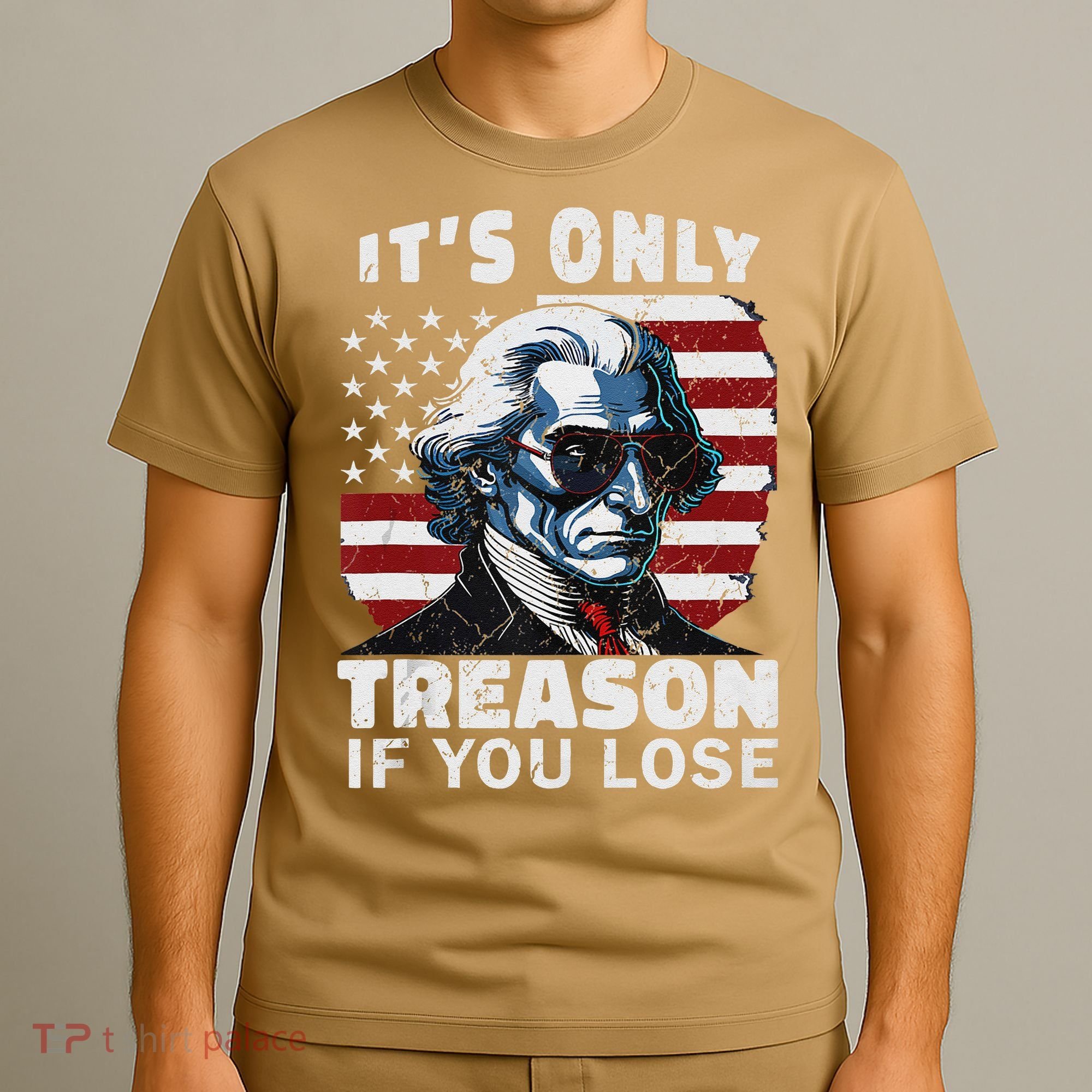 George Washington Its Only Treason If You Lose T-Shirt