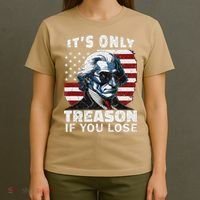 George Washington Its Only Treason If You Lose T-Shirt thumb 4