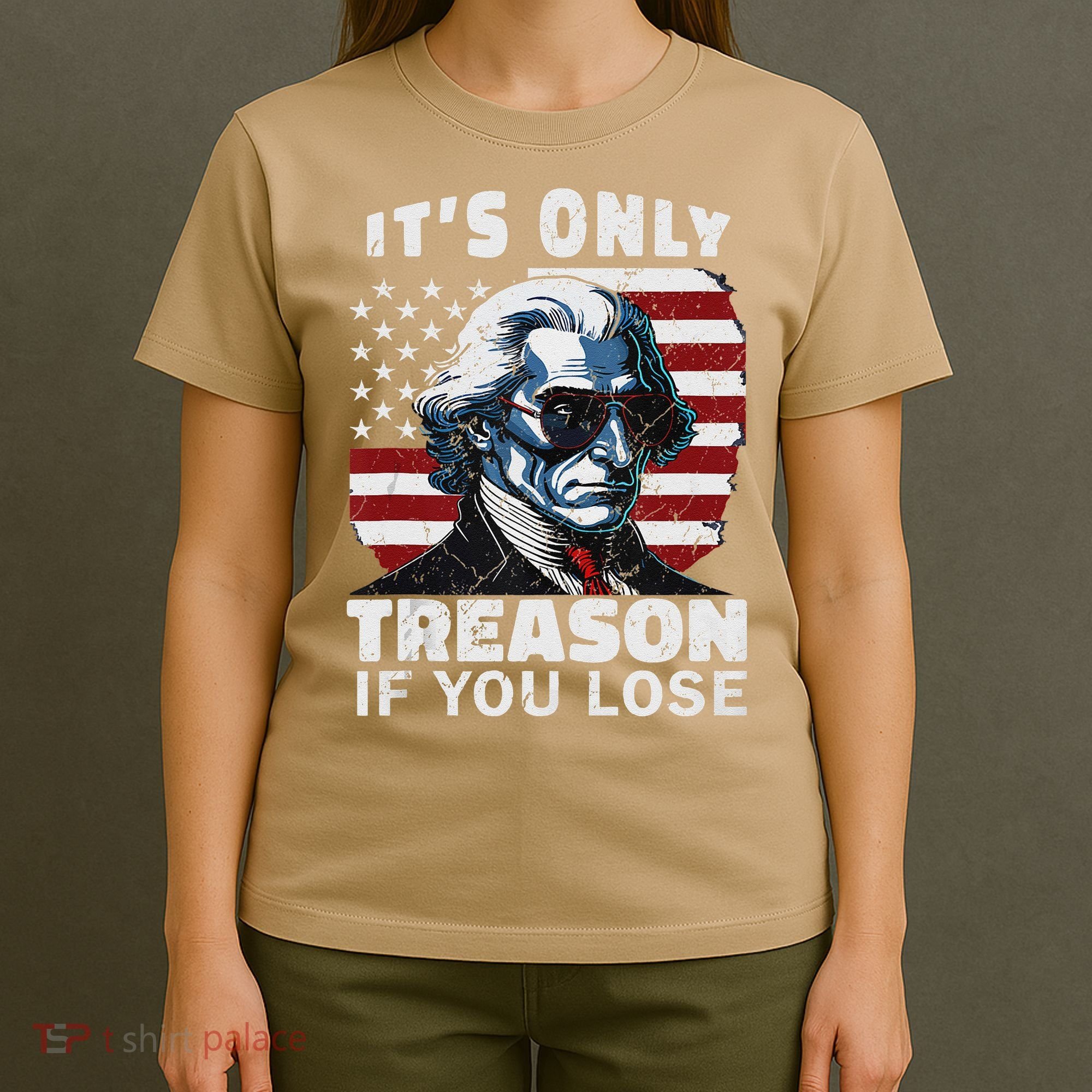 George Washington Its Only Treason If You Lose T-Shirt