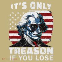 George Washington Its Only Treason If You Lose T-Shirt thumb 7