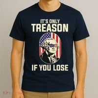 George Washington It's Only Treason If You Lose 4th Of July T-Shirt thumb 3