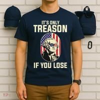 George Washington It's Only Treason If You Lose 4th Of July T-Shirt thumb 6