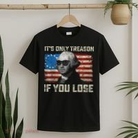 George Washington ItS Only Treason If You Lose 4th Of July T-Shirt thumb 2