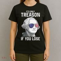 George Washington It's Only Treason If You Lose 4th Of July T-Shirt thumb 4