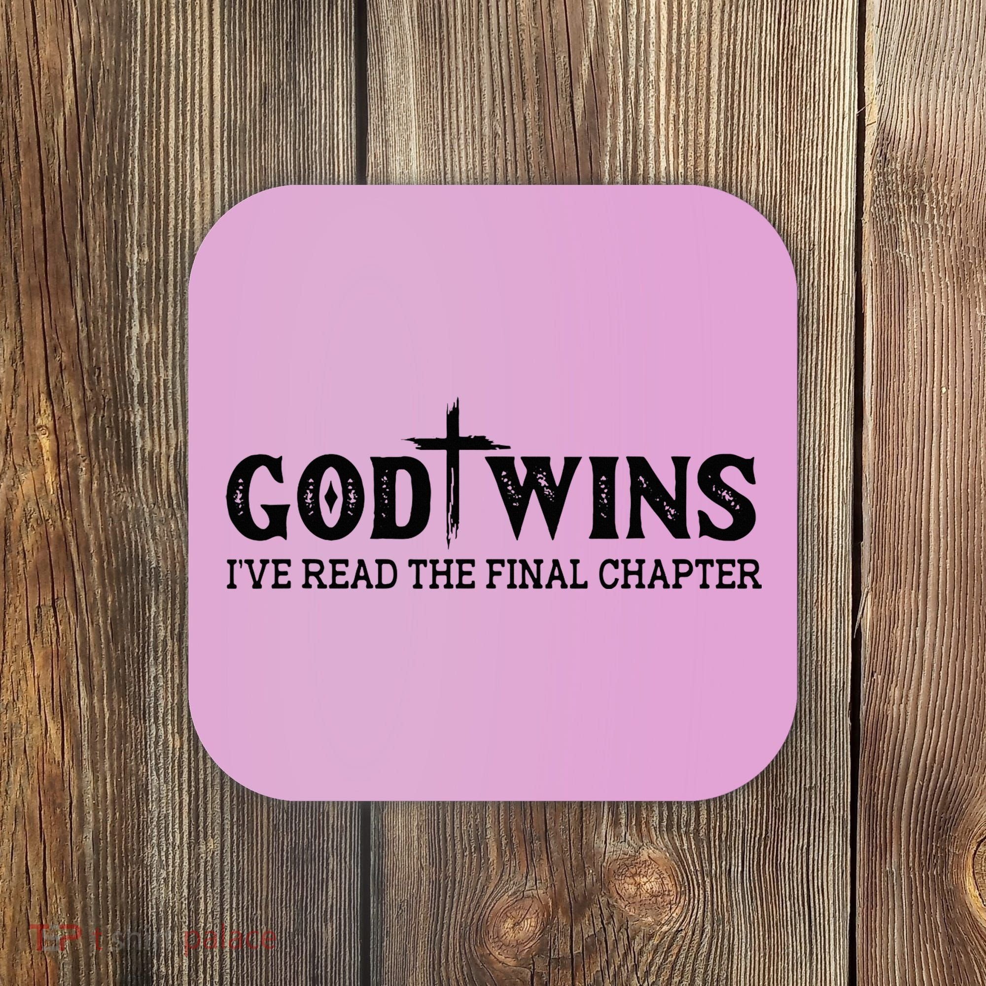 God Wins I Ve Read The Final Chapter Christian Cross Coaster