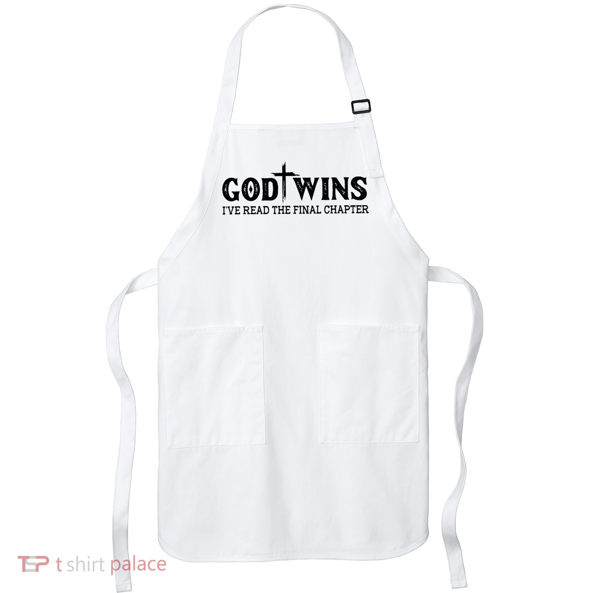 God Wins I Ve Read The Final Chapter Christian Cross Apron