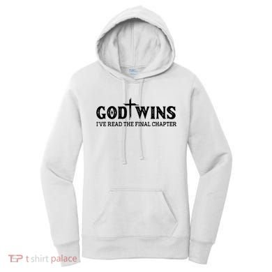 God Wins I Ve Read The Final Chapter Christian Cross Women's Hoodie