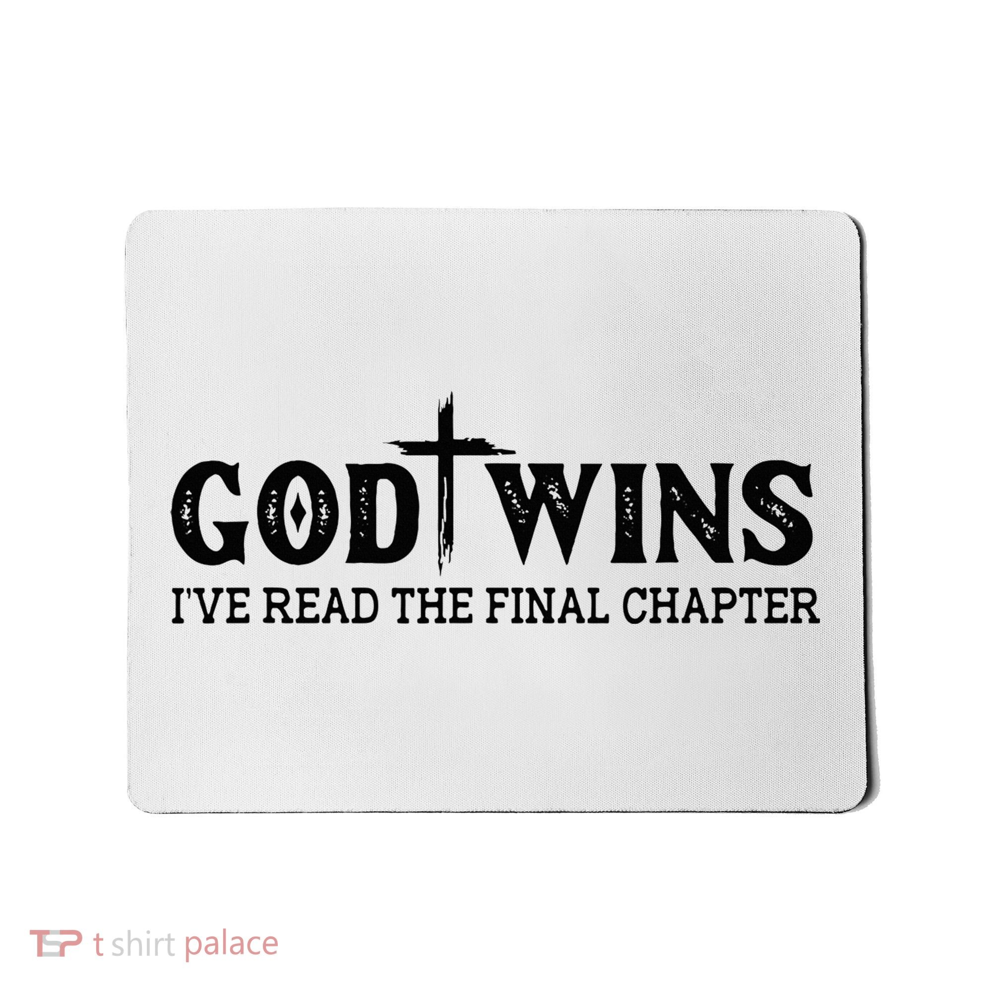 God Wins I Ve Read The Final Chapter Christian Cross Mousepad