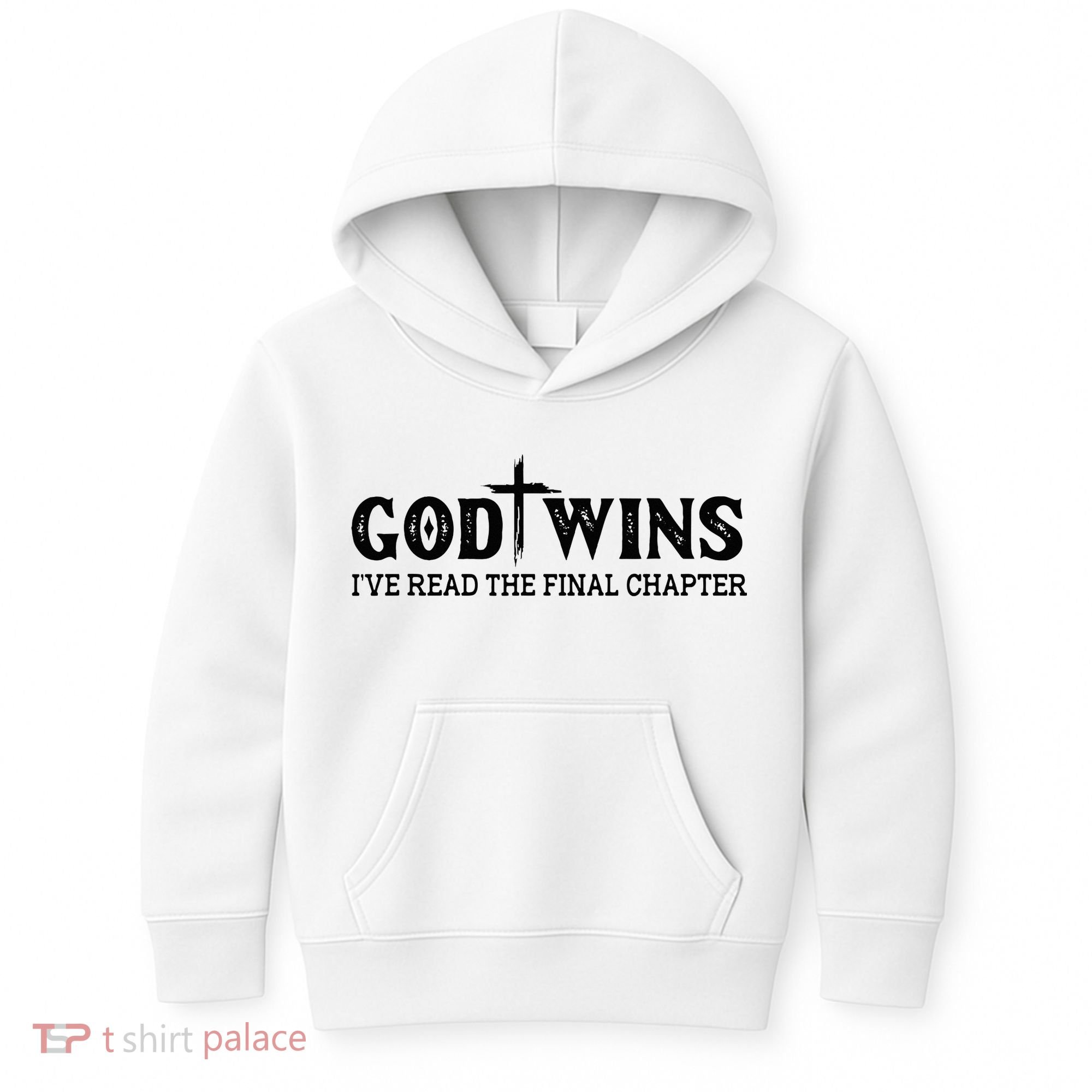 God Wins I Ve Read The Final Chapter Christian Cross Kids Hoodie