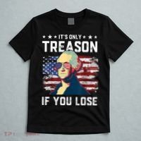George Washington Its Only Treason If You Lose 4th Of July T-Shirt thumb 5