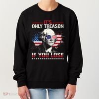 George Washington ItS Only Treason If You Lose Women's Sweatshirt thumb 0
