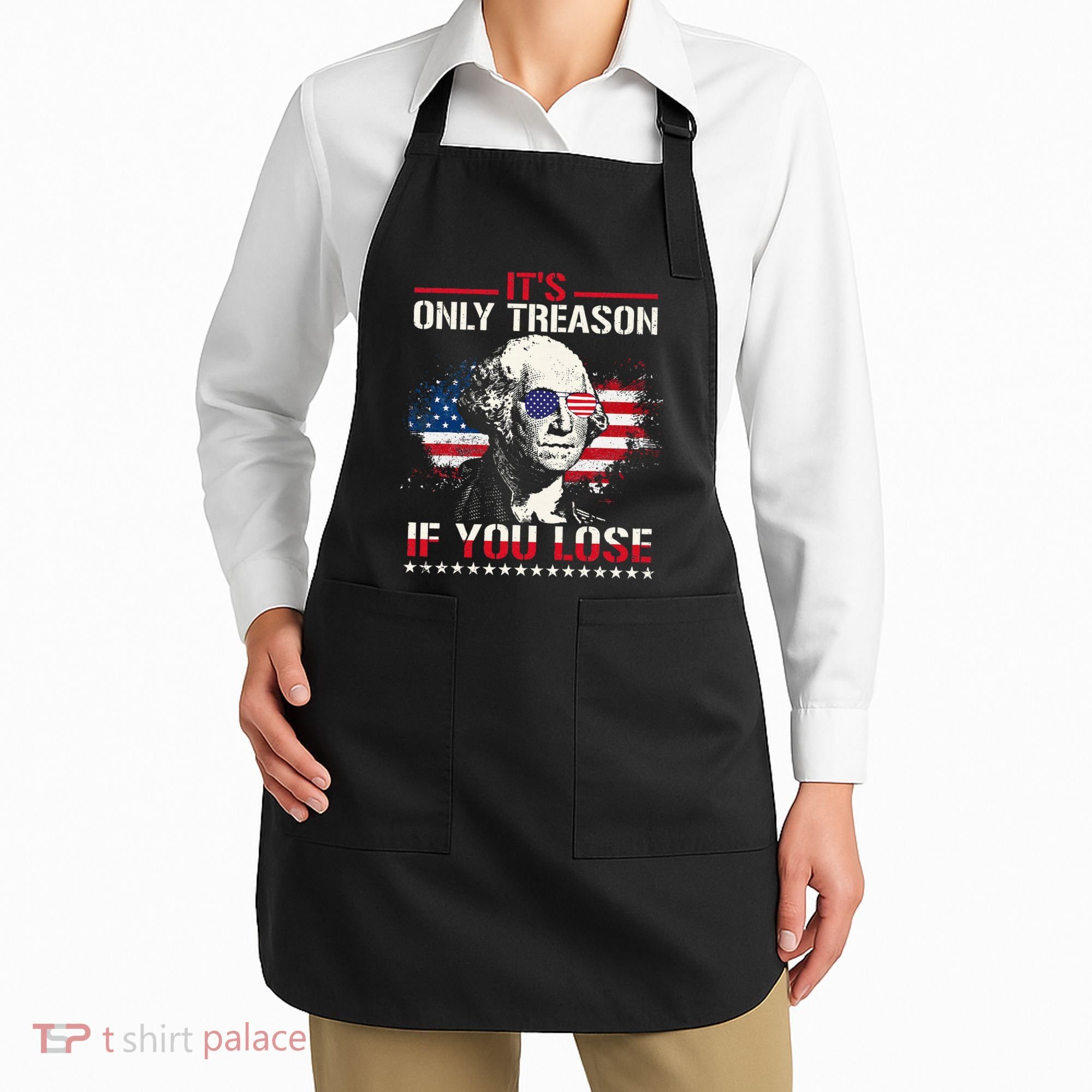 George Washington ItS Only Treason If You Lose Apron