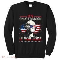 George Washington ItS Only Treason If You Lose Sweatshirt thumb 0