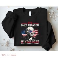 George Washington ItS Only Treason If You Lose Sweatshirt thumb 2