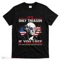 George Washington ItS Only Treason If You Lose T-Shirt thumb 0