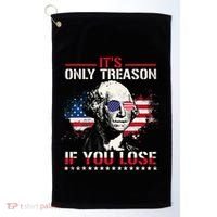 George Washington ItS Only Treason If You Lose Golf Towel thumb 0