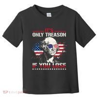 George Washington ItS Only Treason If You Lose Toddler T-Shirt thumb 0