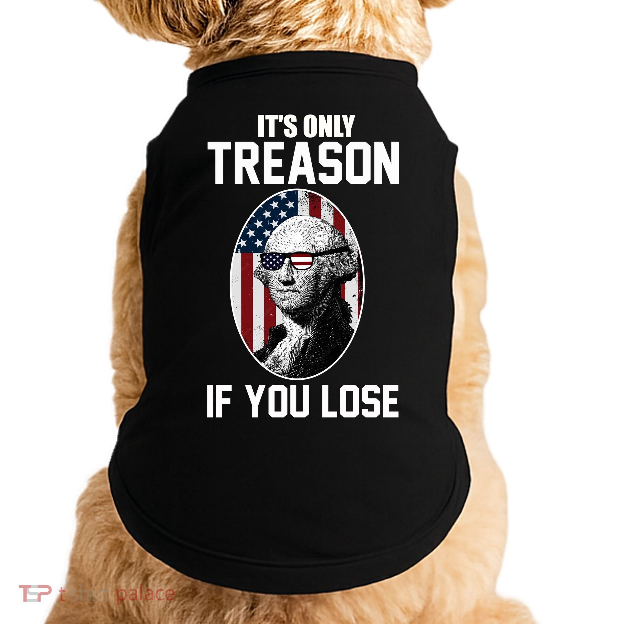 George Washington It's Only Treason If You Lose Doggie Tank