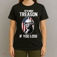 George Washington It's Only Treason If You Lose T-Shirt thumb 4
