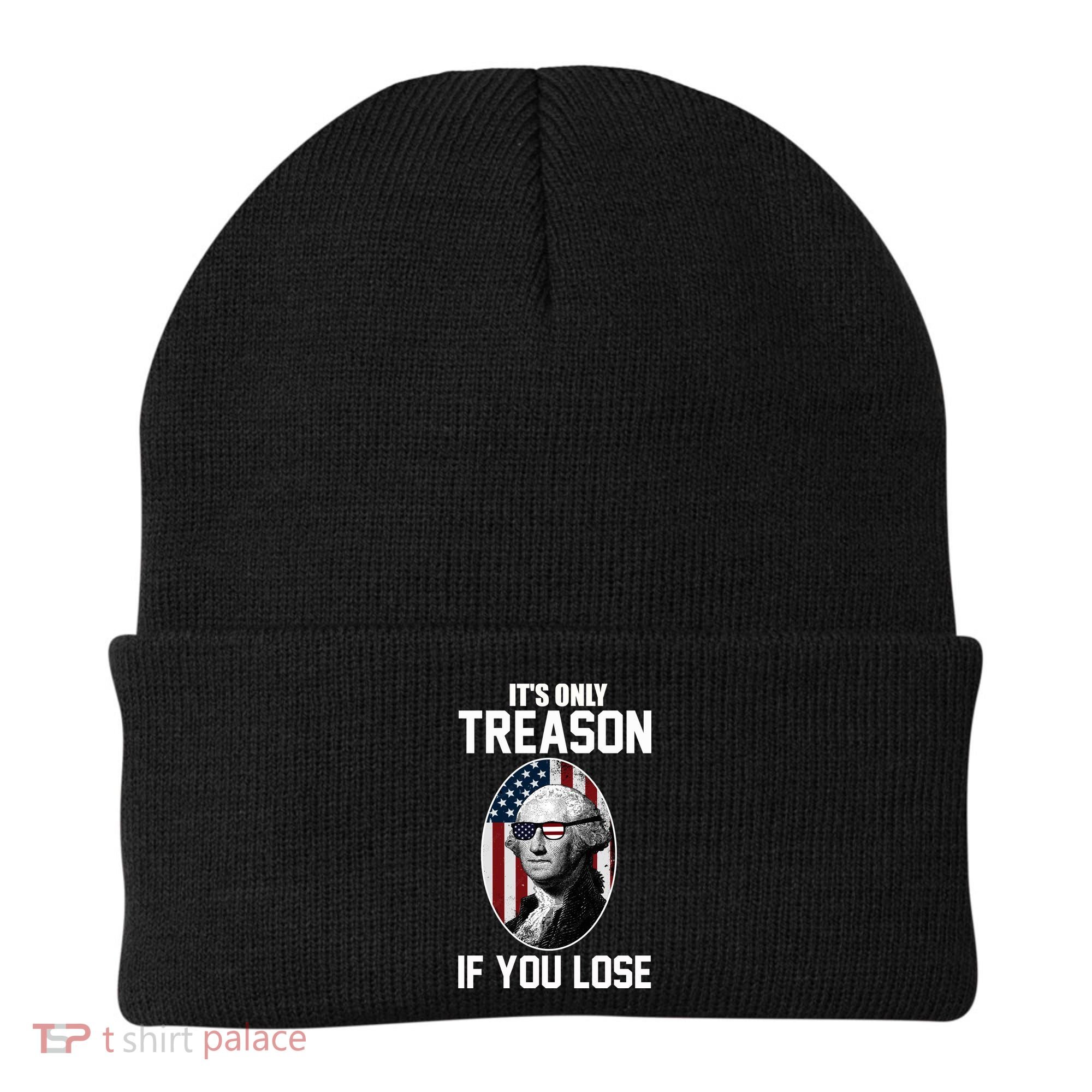George Washington It's Only Treason If You Lose Beanie