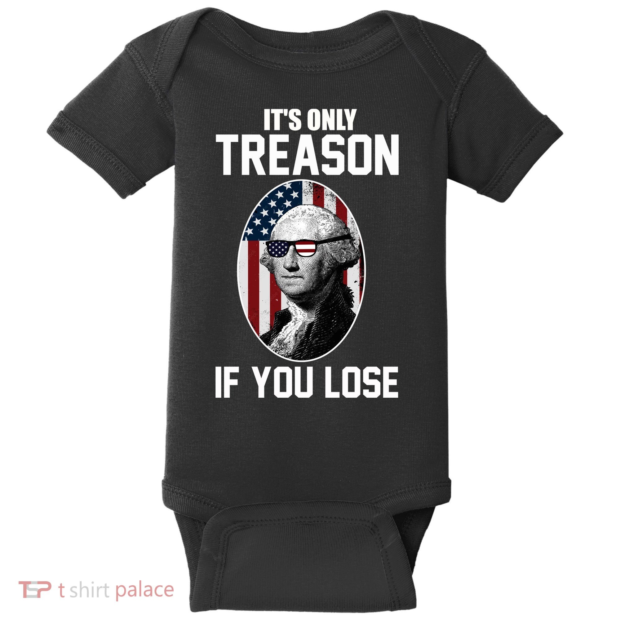 George Washington It's Only Treason If You Lose Baby Bodysuit