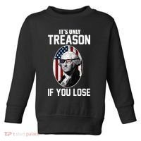 George Washington It's Only Treason If You Lose Toddler Sweatshirt thumb 0
