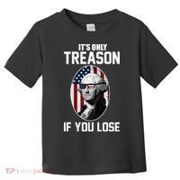 George Washington It's Only Treason If You Lose Toddler T-Shirt thumb 0