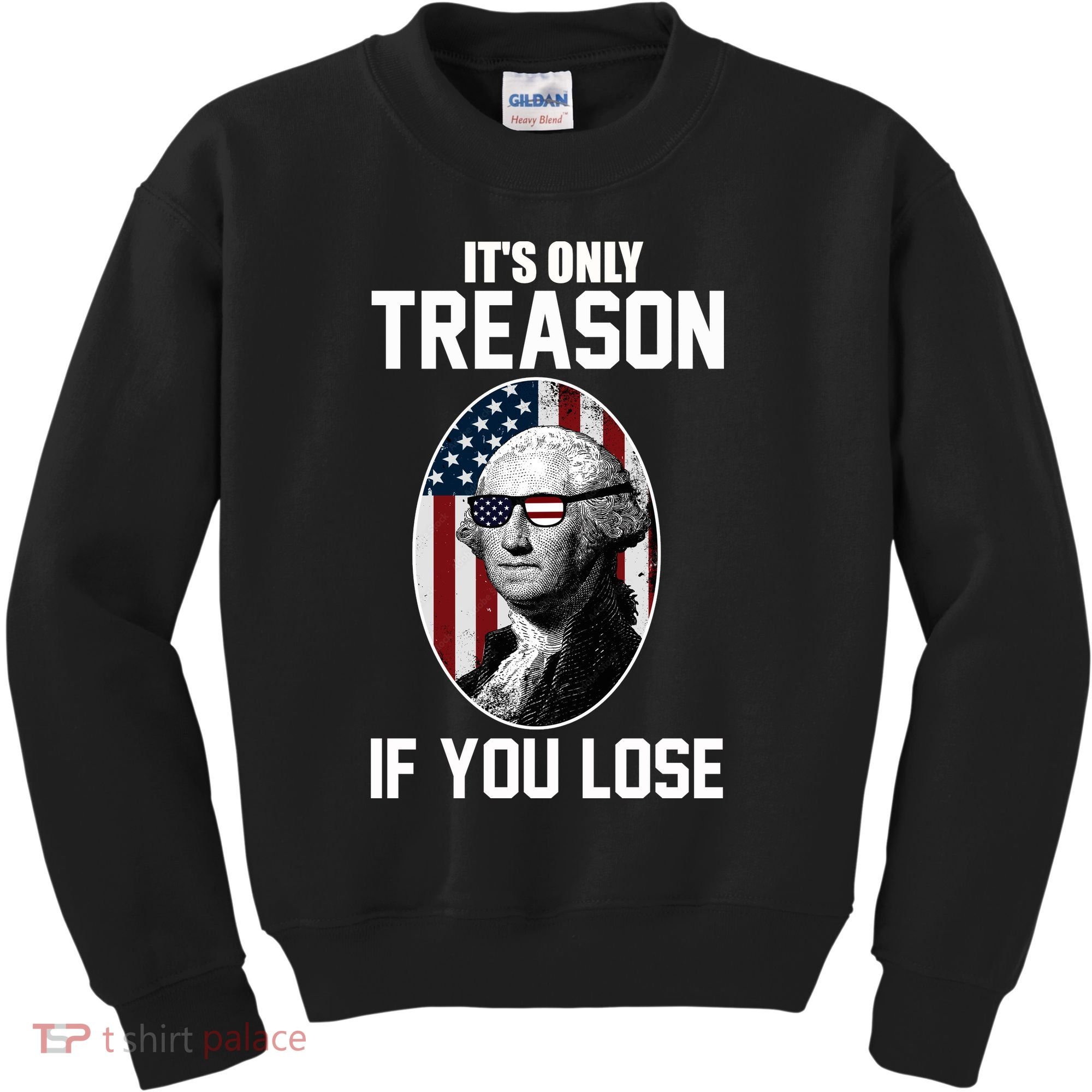 George Washington It's Only Treason If You Lose Kids Sweatshirt