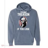 George Washington It's Only Treason If You Lose Comfort Colors Garment-Dyed Hooded Sweatshirt thumb 0