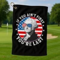 George Washington If You Ain't First You're Last Golf Towel thumb 1