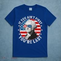 George Washington If You Ain't First You're Last T-Shirt thumb 5