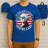 George Washington If You Ain't First You're Last T-Shirt thumb 6
