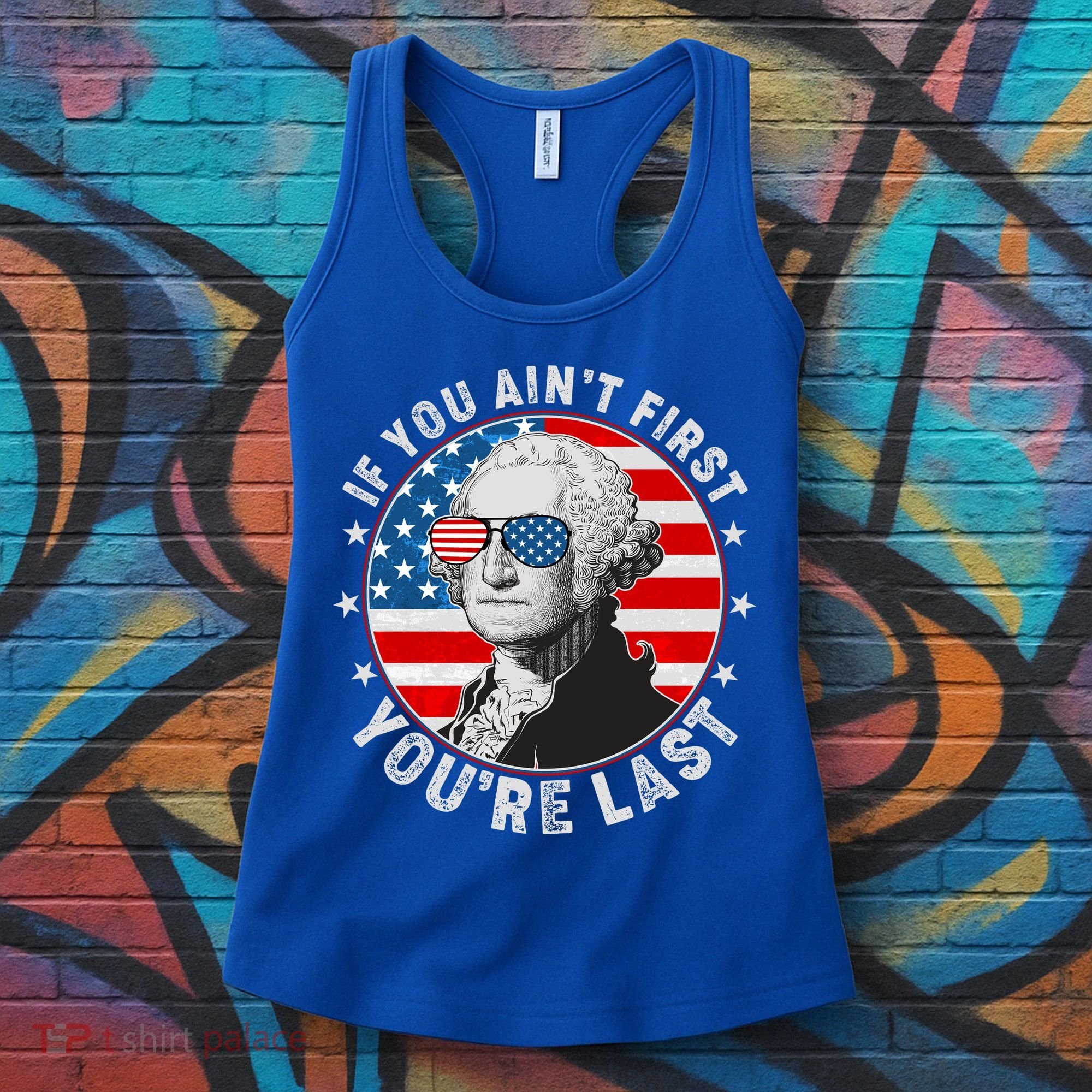 George Washington If You Ain't First You're Last Women's Tank Top