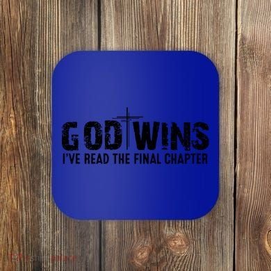 God Wins IVe Read The Final Chapter Gift Coaster