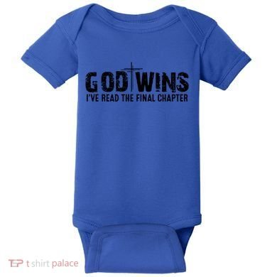 God Wins IVe Read The Final Chapter Gift Baby Bodysuit