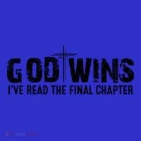 God Wins IVe Read The Final Chapter Gift Toddler T-Shirt thumb 4