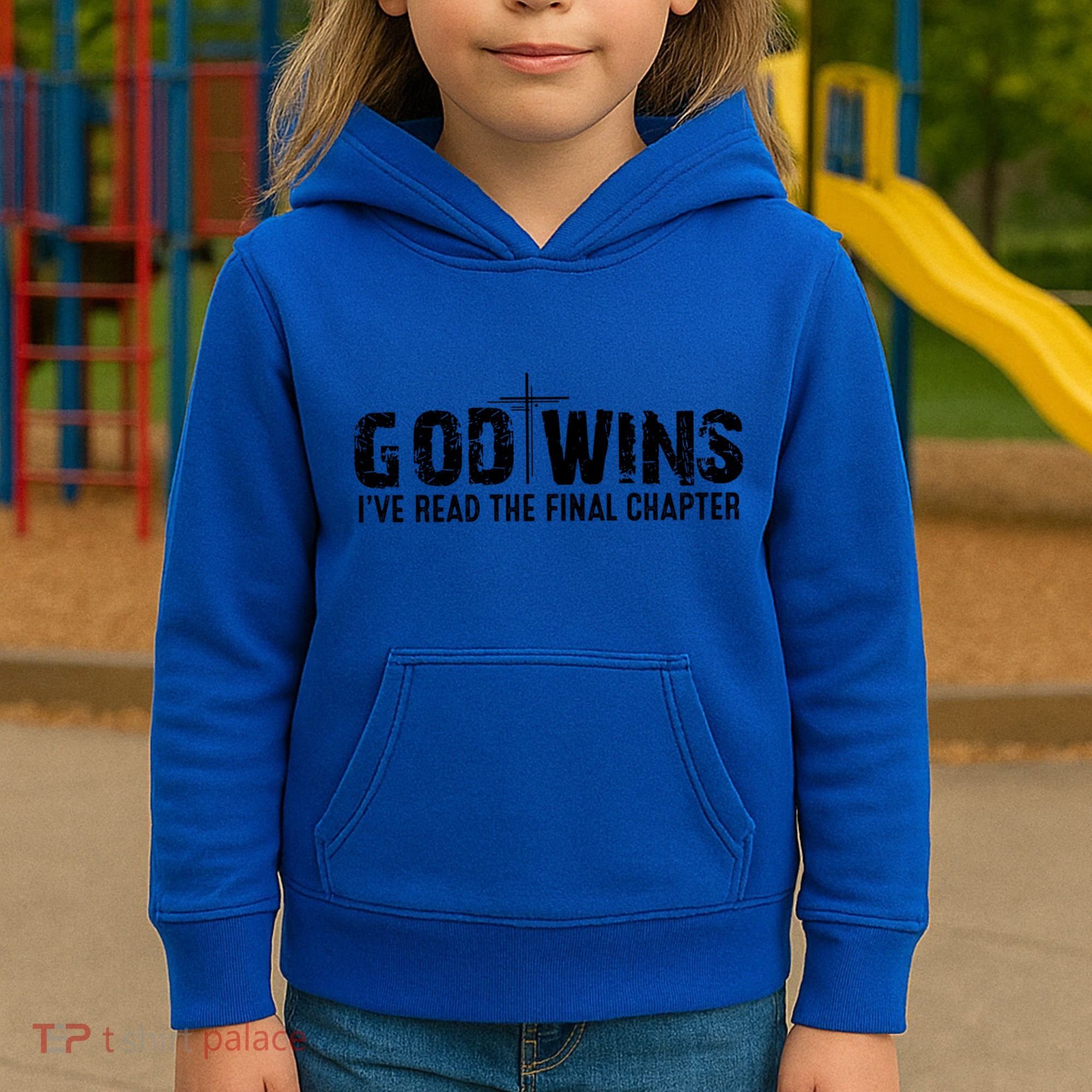 God Wins IVe Read The Final Chapter Gift Kids Hoodie